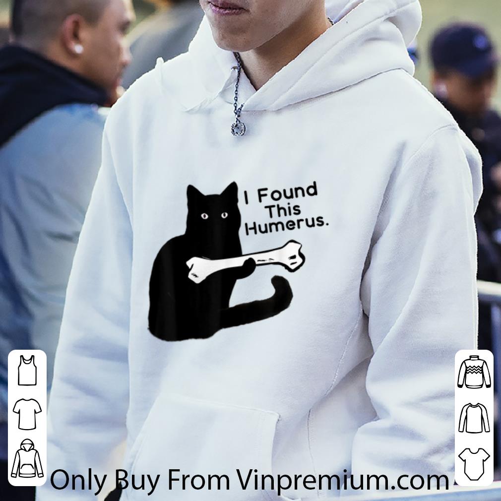 6b7711dc hot black cat i found this humerus shirt 4 - Hot Black Cat I Found This Humerus shirt