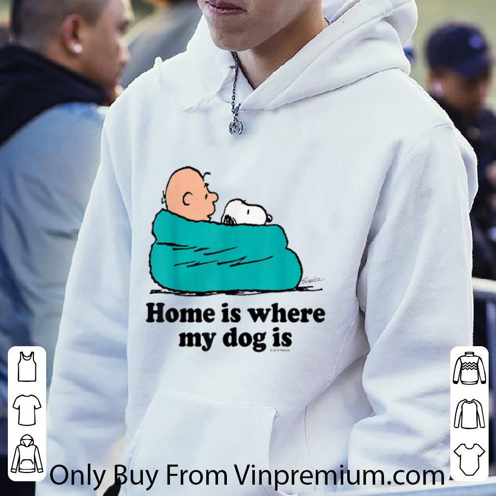 713aa14c official snoopy and peanut home is where my dog is shirt 4 - Official Snoopy And Peanut home Is Where My Dog Is shirt