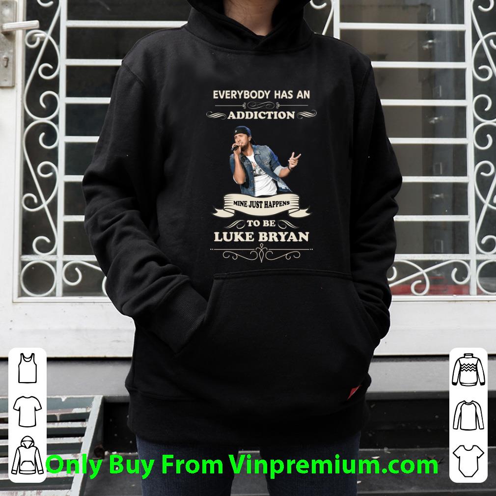 77379f1c nice everybody has an addiction mine just happens to be luke bryan shirt 4 - Nice Everybody Has An Addiction Mine Just Happens To Be Luke Bryan shirt