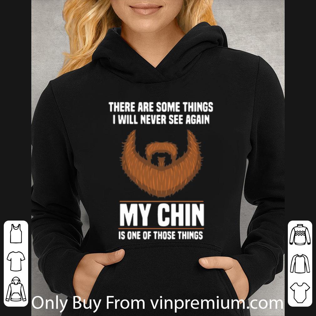 a19d4098 top there are some things i will never see again my chin is one of those things shirt 4 - Top There Are Some Things I Will Never See Again My Chin Is One Of Those Things shirt