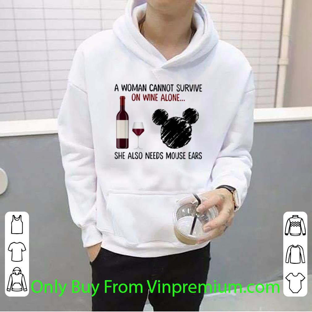 b9e57b2f premium a woman cannot survive on wine alone she also needs mouse ears shirt 4 - Premium A Woman Cannot Survive On Wine Alone She Also Needs Mouse Ears shirt