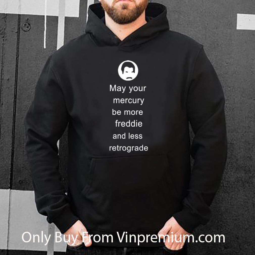 c92bad0f top may your mercury be more freddie and less retrograde shirt 4 - Top May Your Mercury Be More Freddie And Less Retrograde shirt