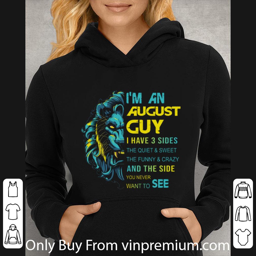 c93eb0ed official lion i m an august guy i have 3 sides the quiet sweet shirt 4 - Official Lion I'm An August Guy I Have 3 Sides The Quiet & Sweet shirt