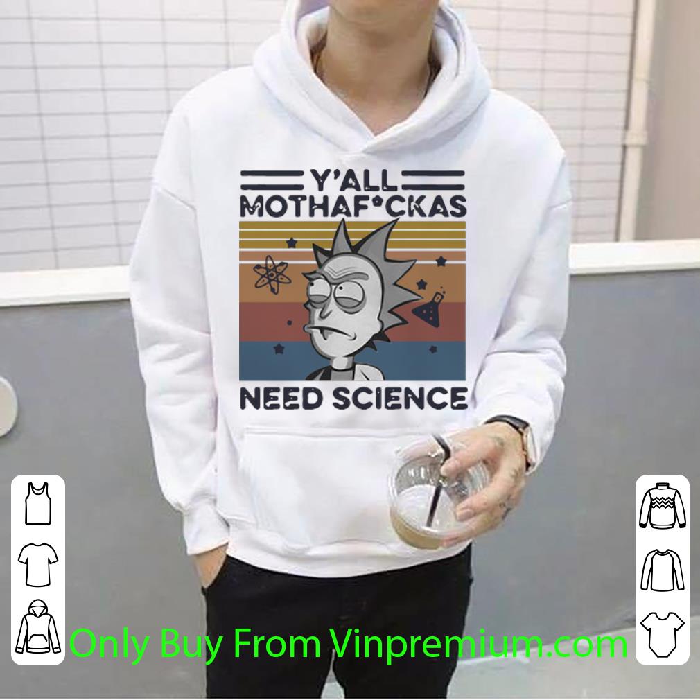 cbaea67c pretty vintage rick sanchez y all mothafuckas need science shirt 4 - Pretty Vintage Rick Sanchez Y’all Mothafuckas Need Science shirt