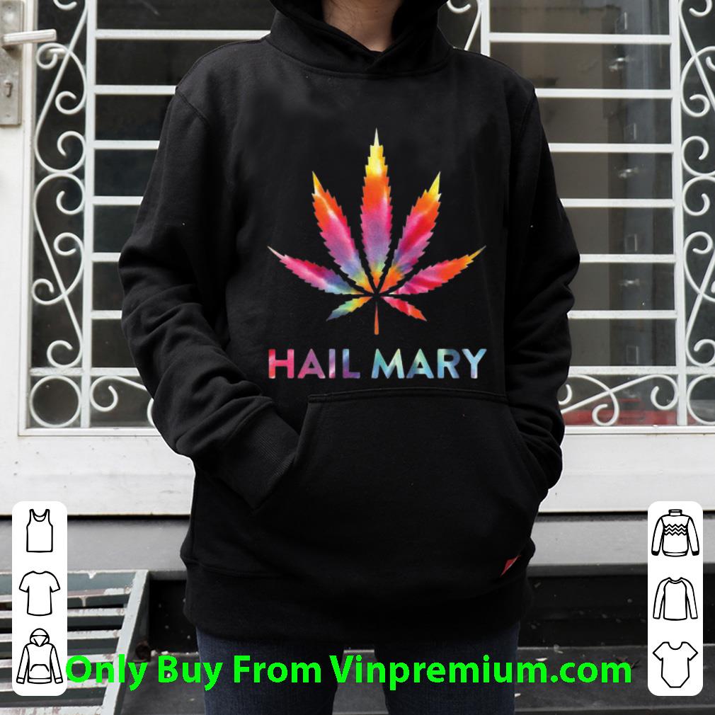 ce1e67f8 official weed cannabis hail mary shirt 4 - Official Weed Cannabis Hail Mary shirt