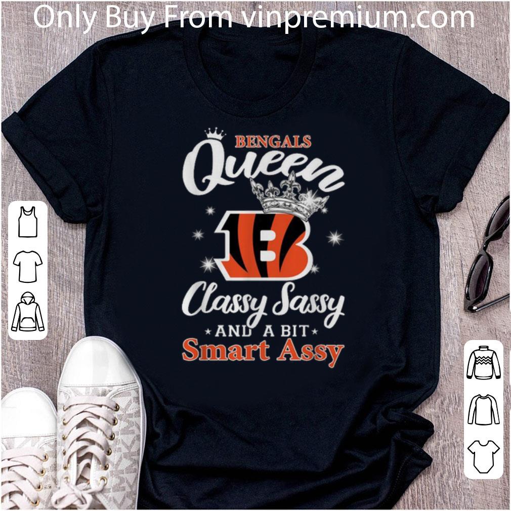 Great Cincinnati Bengals Queen Classy Sassy And A Bit Smart Assy shirt