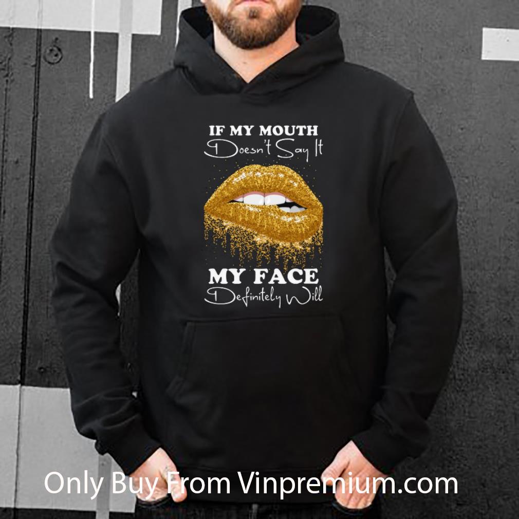 d984cc74 great golden lips if my mouth doesn t say it my face definitely will shirt 4 - Great Golden Lips If My Mouth Doesn't Say It My Face Definitely Will shirt