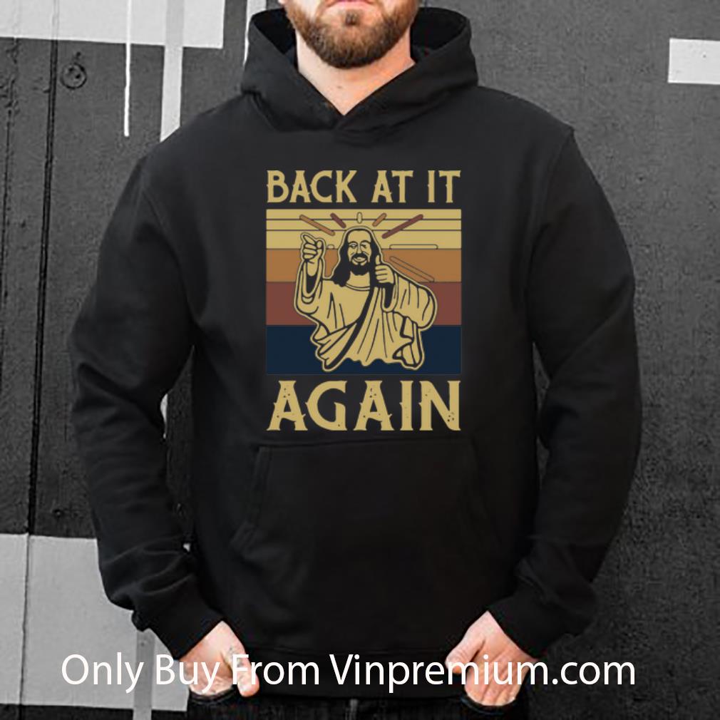 dec74d33 great vintage jesus back at it again shirt 4 - Great Vintage Jesus Back At It Again shirt