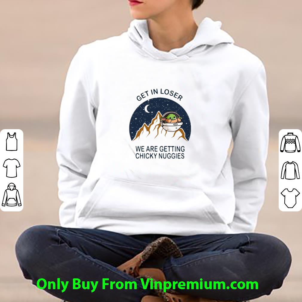 03a68cbe hot baby yoda get in loser we are getting chicky nuggies shirt 4 - Hot Baby Yoda Get In Loser We Are Getting Chicky Nuggies shirt
