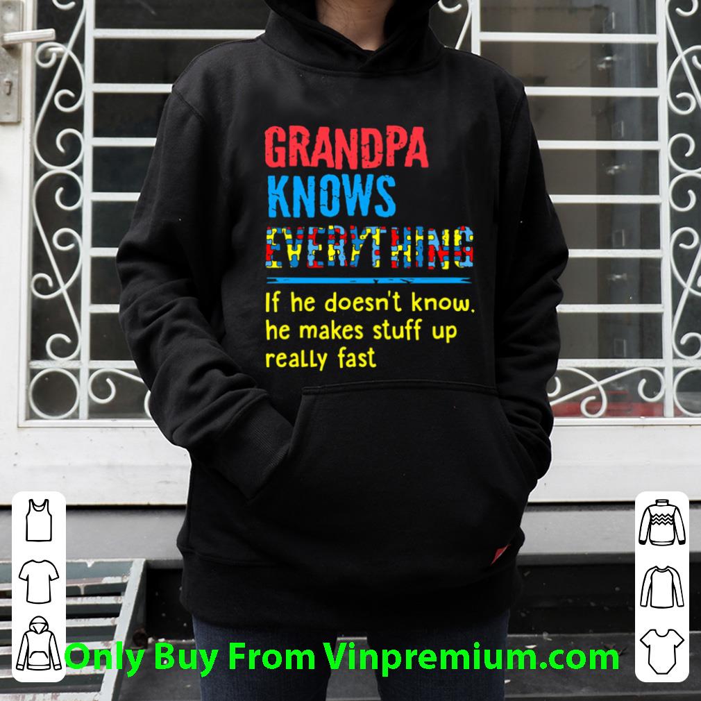 2a7e4666 top autism grandpa knows everything if he doesn t know he makes stuff up really fast shirt 4 - Top Autism Grandpa Knows Everything If He Doesn’t Know He Makes Stuff Up Really Fast shirt