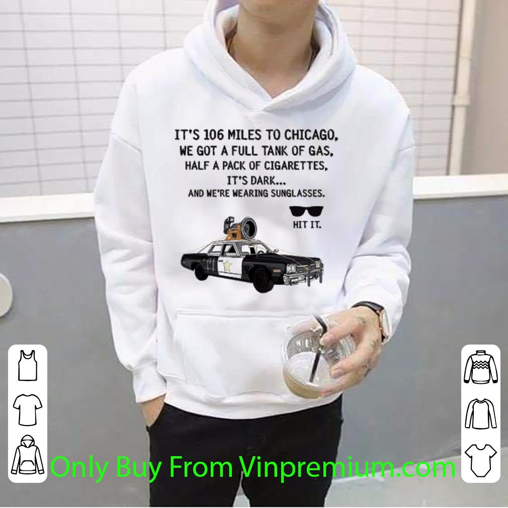 Hot It’s 106 Miles To Chicago We Got A Full Tank Of Gas Cigarettes shirt 742a557d hot it s 106 miles to chicago we got a full tank of gas cigarettes shirt 4 - Hot It’s 106 Miles To Chicago We Got A Full Tank Of Gas Cigarettes shirt