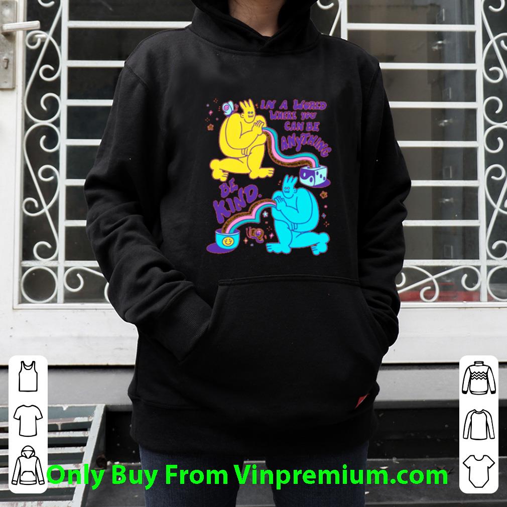 Pretty In A World Where You Can Be Anything Be Kind Ghost shirt 973c920c pretty in a world where you can be anything be kind ghost shirt 4 - Pretty In A World Where You Can Be Anything Be Kind Ghost shirt