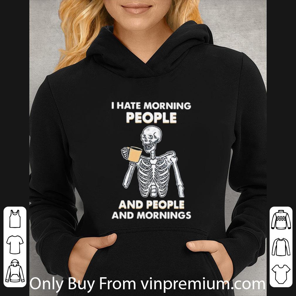 Pretty Skeleton I Hate Morning People And People And Mornings shirt 9a9a6b59 pretty skeleton i hate morning people and people and mornings shirt 4 - Pretty Skeleton I Hate Morning People And People And Mornings shirt