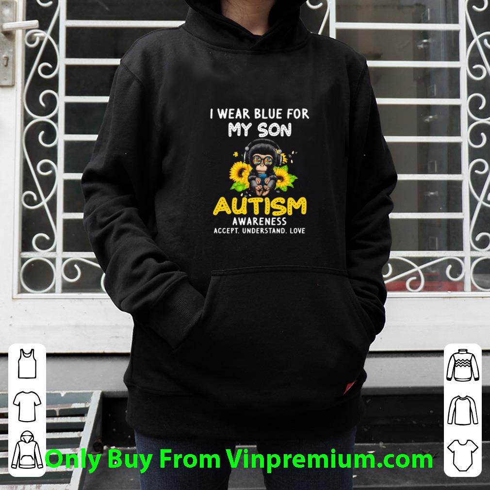 a1afe958 hot monkey i wear blue for my son autism awareness accept understand love sunflower shirt 4 - Hot Monkey I Wear Blue For My Son Autism Awareness Accept Understand Love Sunflower shirt