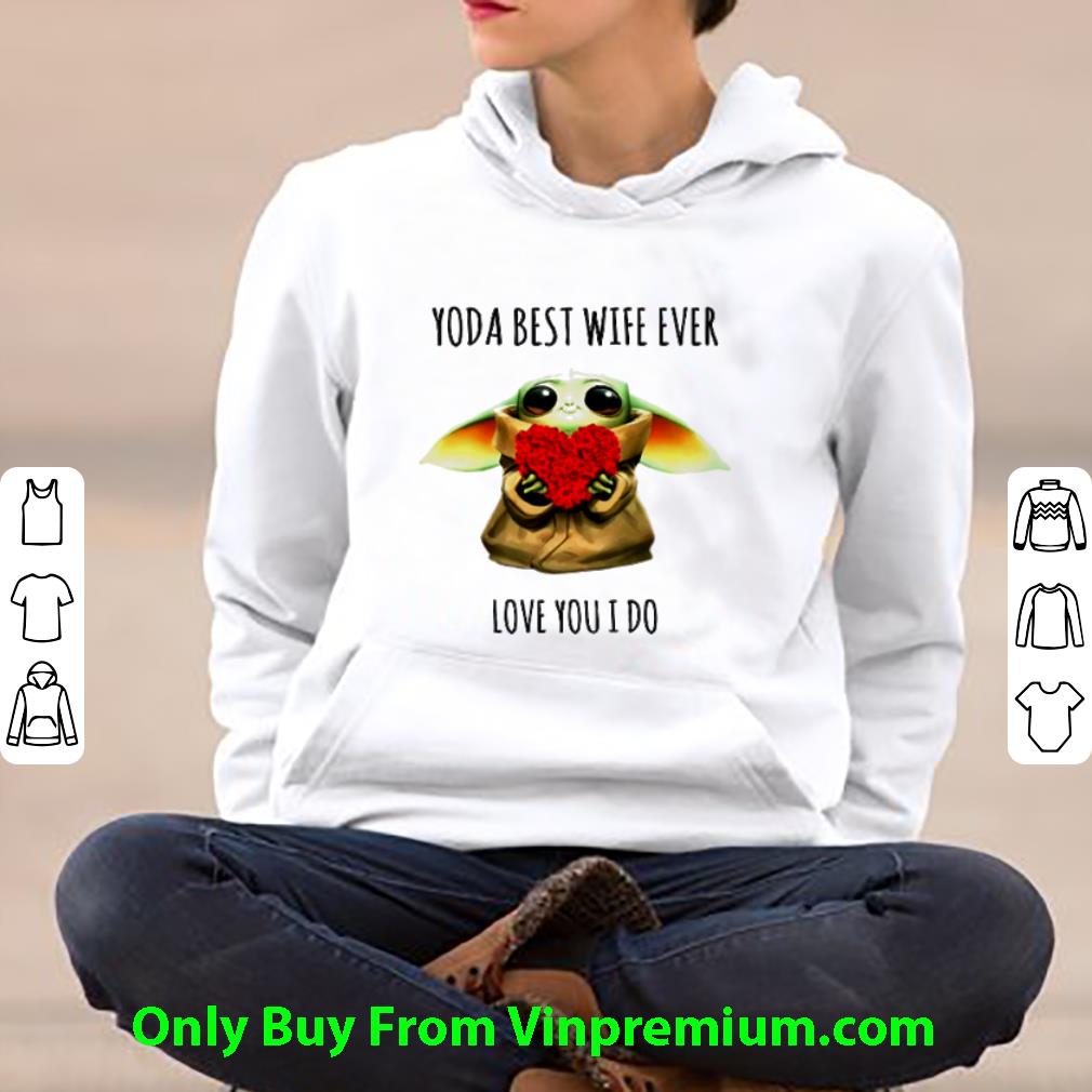 Top Baby Yoda Roses Heart Best Wife Ever Love You I Do shirt c33d6e5a top baby yoda roses heart best wife ever love you i do shirt 4 - Top Baby Yoda Roses Heart Best Wife Ever Love You I Do shirt