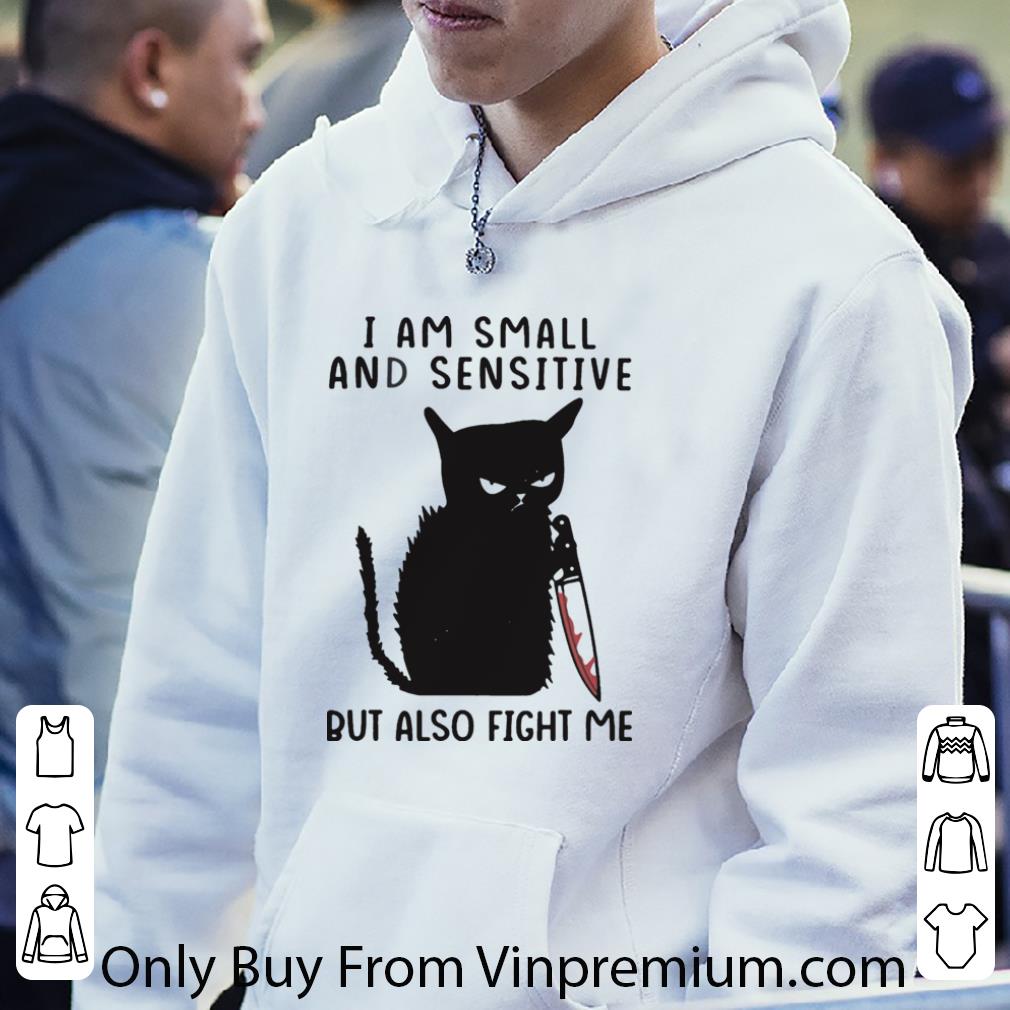 f5e7b48f nice i am small and sensitive but also fight me black cat shirt 4 - Nice I Am Small And Sensitive But Also Fight Me Black Cat shirt