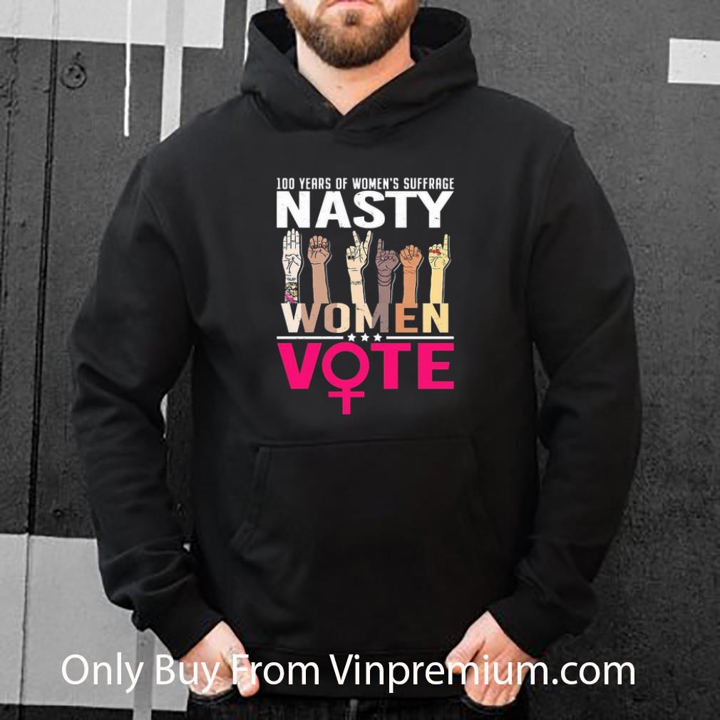022697ec pretty 100 years of women s suffrage nasty women vote shirt 4 - Pretty 100 Years Of Women’s Suffrage Nasty Women Vote shirt