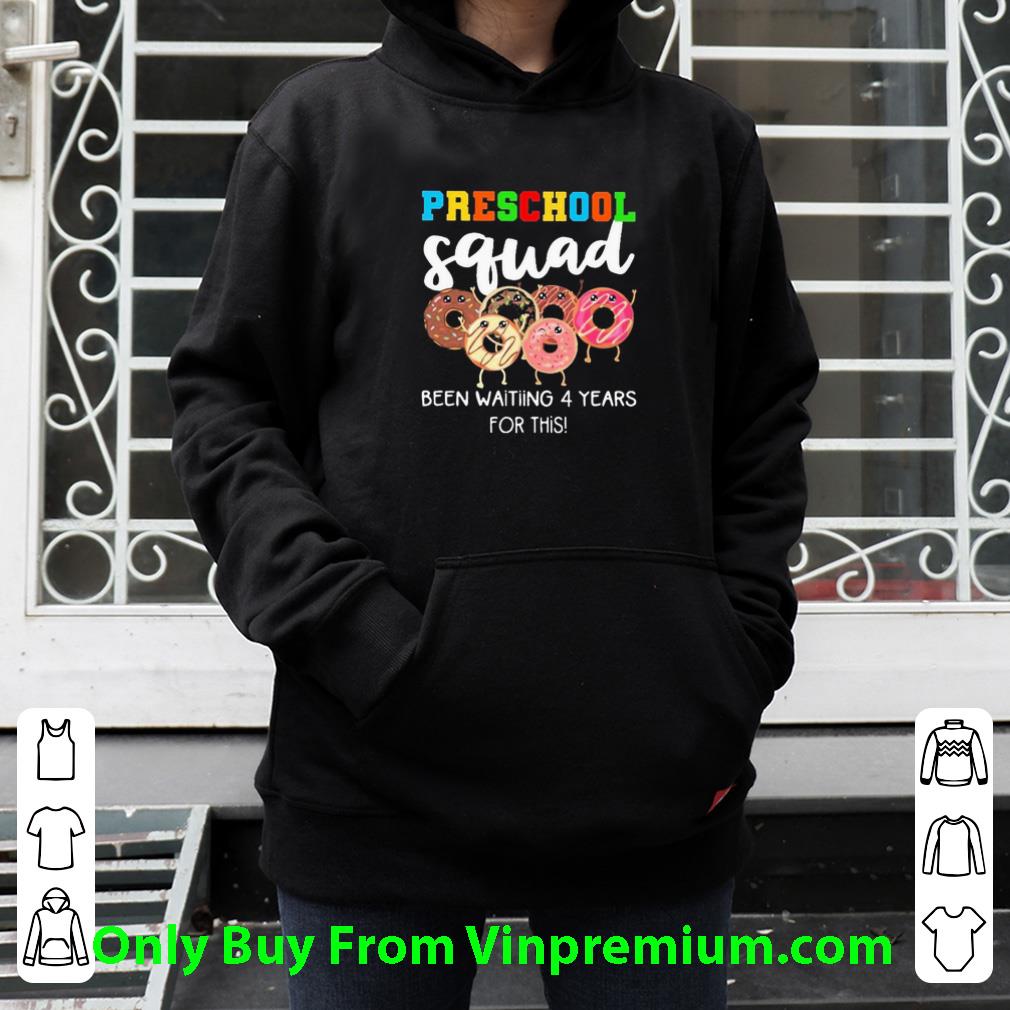 51dc89ea nice preschool squad been waiting 4 year for this shirt 4 - Nice Preschool Squad Been Waiting 4 Year For This shirt