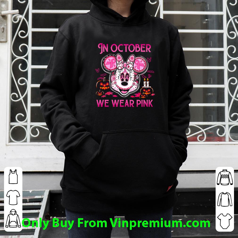 Original Breast Cancers Minnie Mouse In October We Wear Pink Halloween shirt 5303c2d7 original breast cancers minnie mouse in october we wear pink halloween shirt 4 - Original Breast Cancers Minnie Mouse In October We Wear Pink Halloween shirt