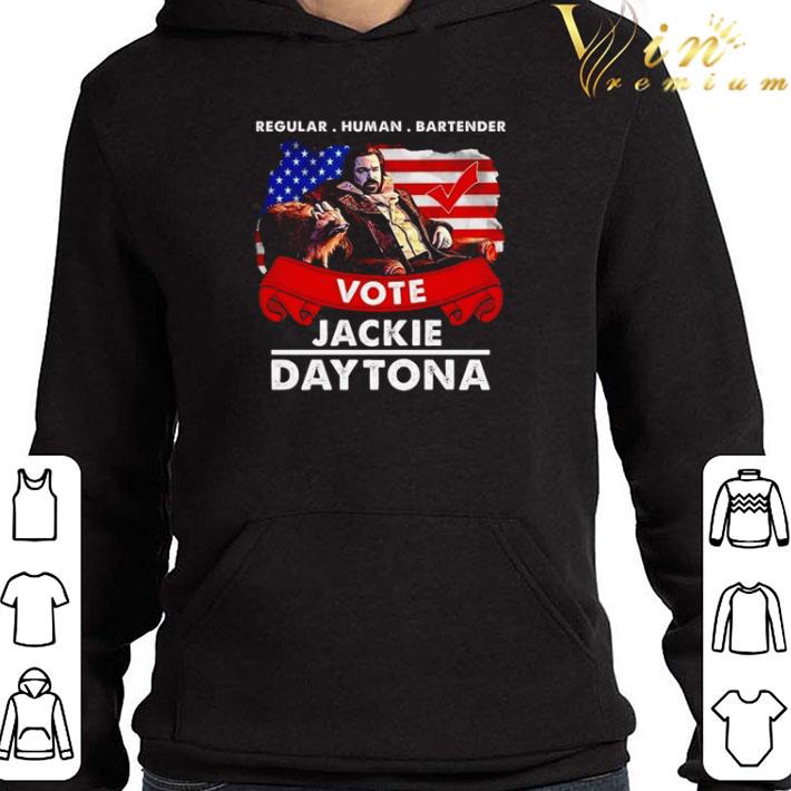 06a71aaa awesome regular human bartender vote jackie daytona shirt 4 - Awesome Regular human bartender vote Jackie Daytona shirt