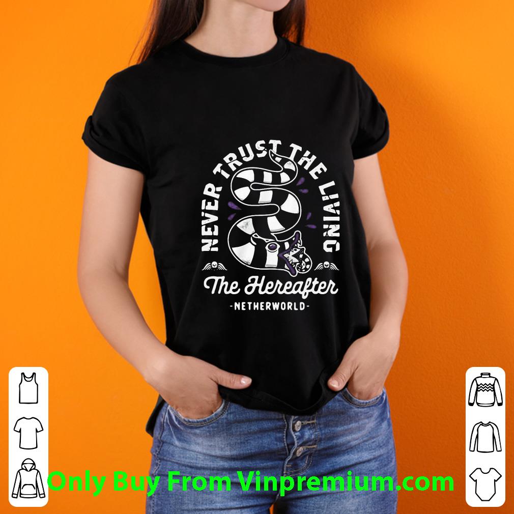0956aefe nice snake never trust the living the here after netherworld shirt 4 - Nice Snake Never Trust The Living The Here After Netherworld shirt