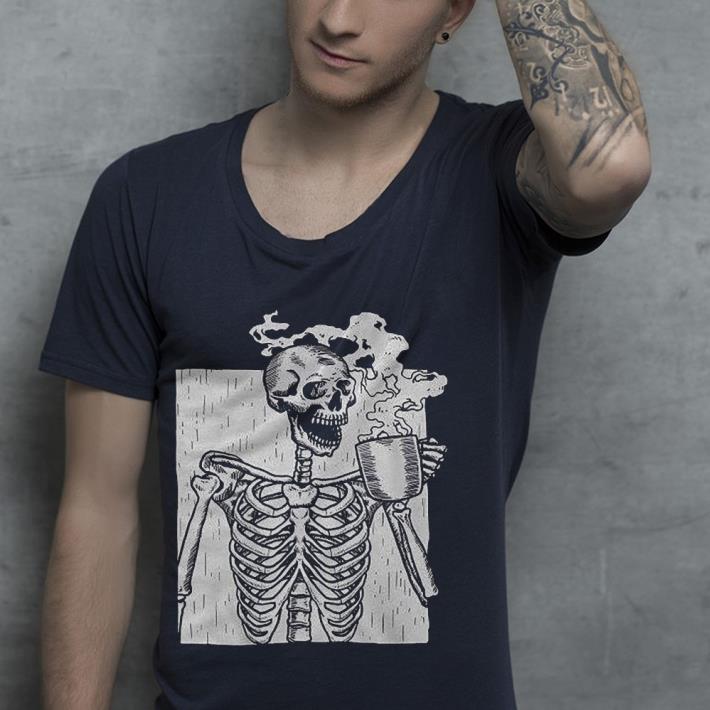 Premium Skeleton Drink Coffee Shirt 2792f80f premium skeleton drink coffee shirt 4 - Premium Skeleton Drink Coffee Shirt