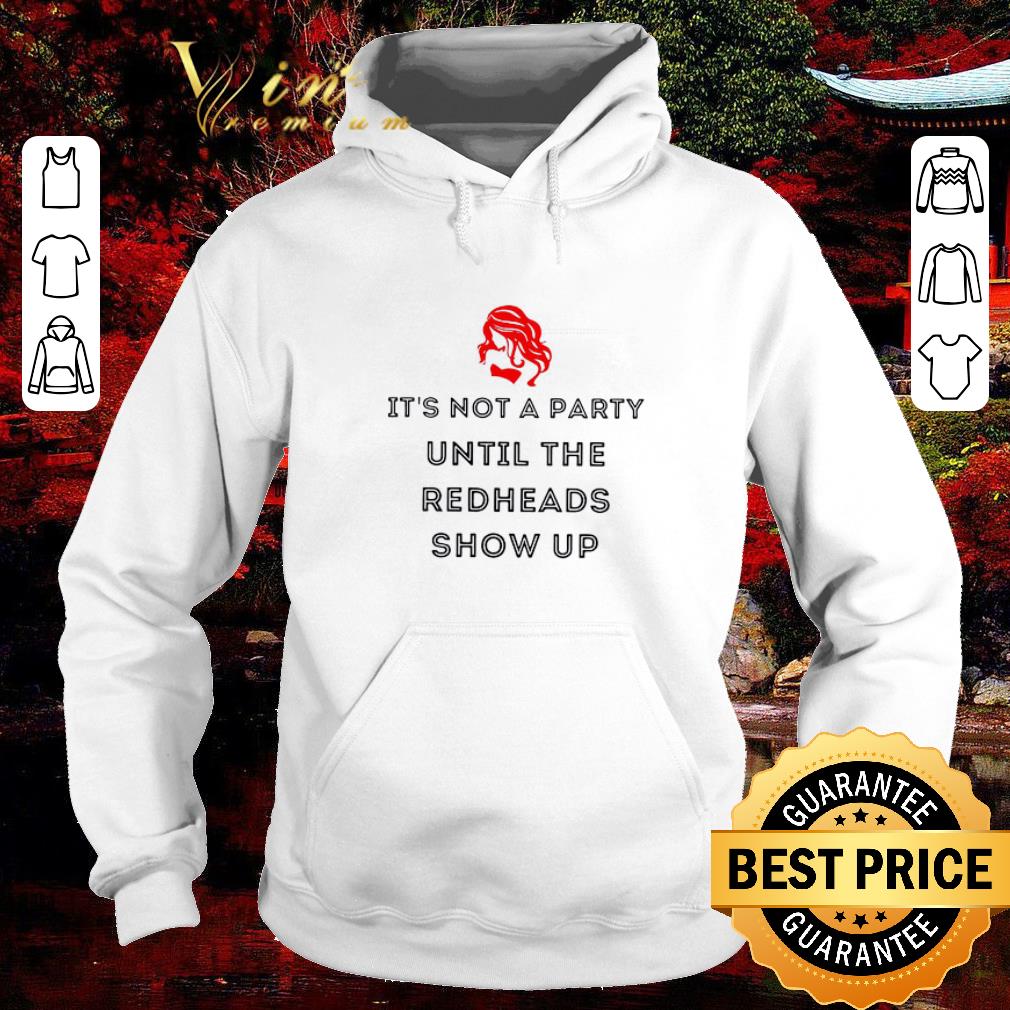 Awesome It’s Not A Party Until The Redheads Show Up shirt 280840f2 awesome it s not a party until the redheads show up shirt 4 - Awesome It’s Not A Party Until The Redheads Show Up shirt