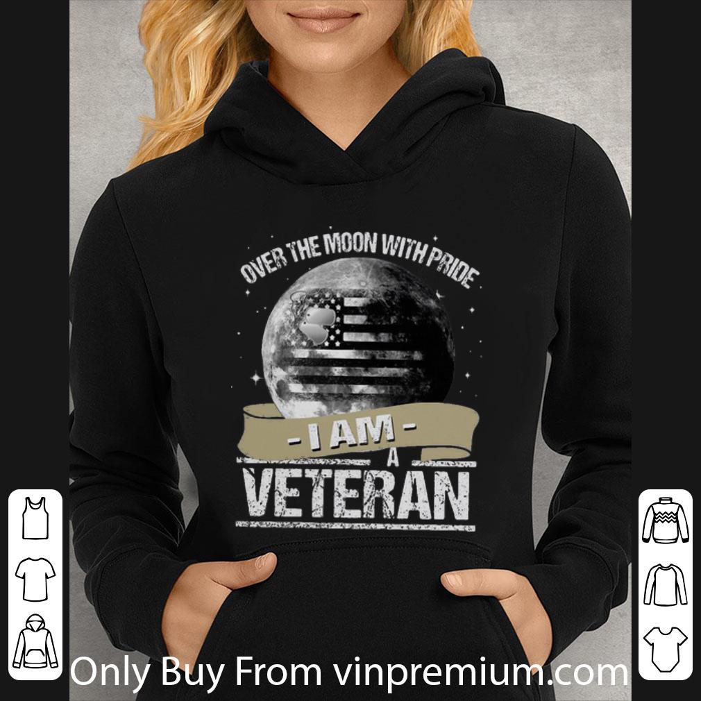 4178c17e premium over the moon with pride i am a veteran american flag moon shirt 4 - Premium Over The Moon With Pride I Am A Veteran American Flag Moon shirt