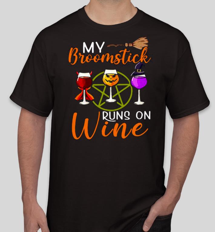 43f9affd nice my broomstick runs on wine shirt 4 - Nice My Broomstick Runs On Wine Shirt