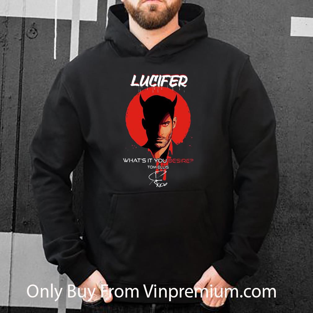 Original Tom Ellis Lucifer What’s It You Desire Signature shirt 4987c908 original tom ellis lucifer what s it you desire signature shirt 4 - Original Tom Ellis Lucifer What’s It You Desire Signature shirt