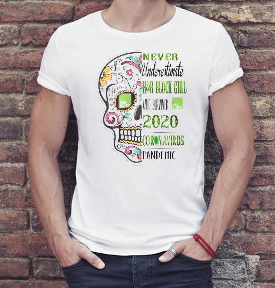4f99d8a7 premium skull never underestimate h r block girl who survived 2020 coronavirus pandemic shirt 4 - Premium Skull never underestimate H&R Block girl who survived 2020 Coronavirus pandemic Shirt