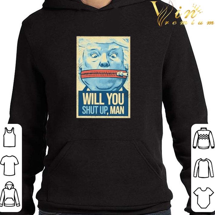 741833aa will you shut up man lock your mouth shirt 4 - Will You Shut Up Man Lock Your Mouth shirt