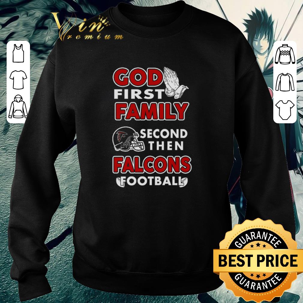 9328ca4e hot god first family second then falcons football shirt 4 - Hot God first family second then falcons football shirt