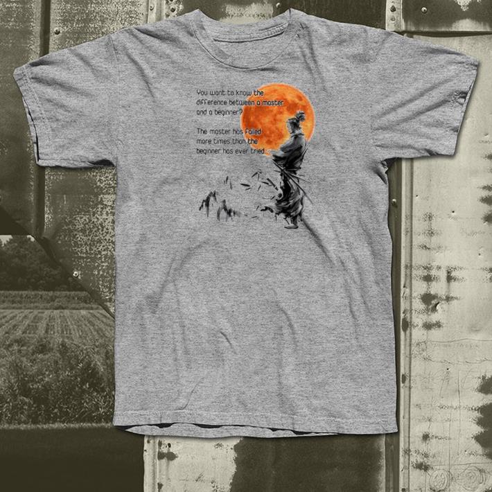 9942f984 nice samurai you want to know the difference between a master and a beginner shirt 4 - Nice Samurai you want to know the difference between a master and a beginner Shirt