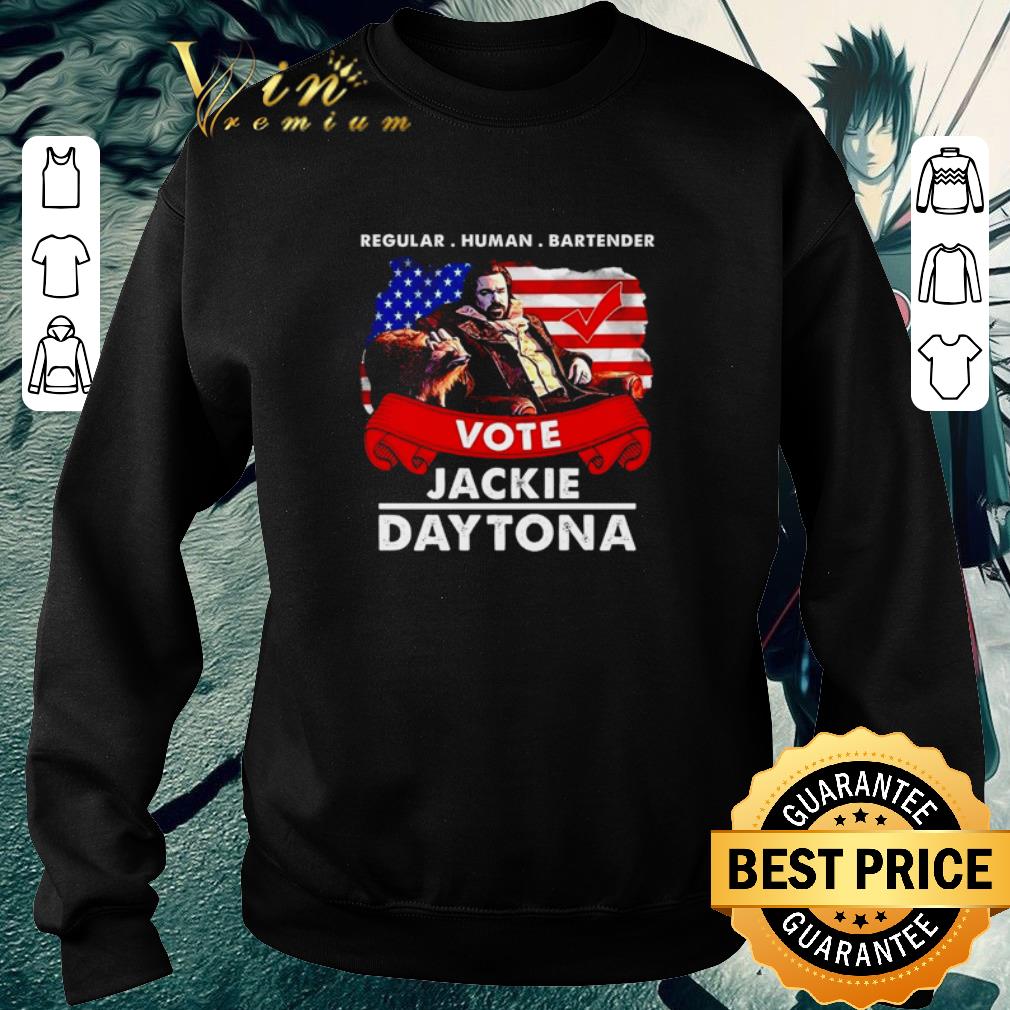 99af17aa premium regular human bartender vote jackie daytona american shirt 4 - Premium Regular human bartender vote Jackie Daytona American shirt