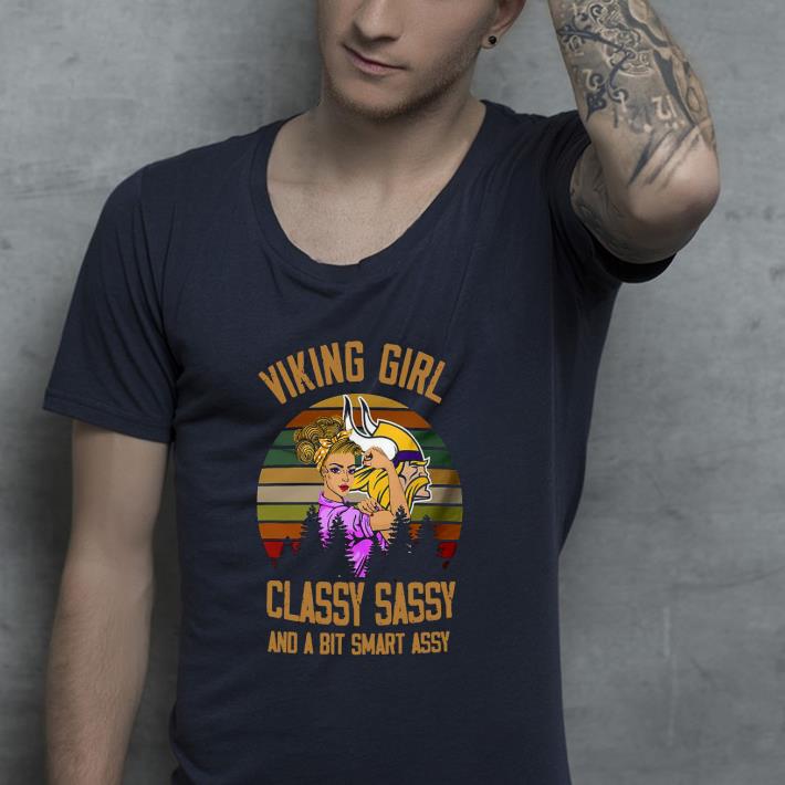 Nice Viking girl classy sassy and a bit smart sassy vintage Shirt 9e9aaa55 nice viking girl classy sassy and a bit smart sassy vintage shirt 4 - Nice Viking girl classy sassy and a bit smart sassy vintage Shirt