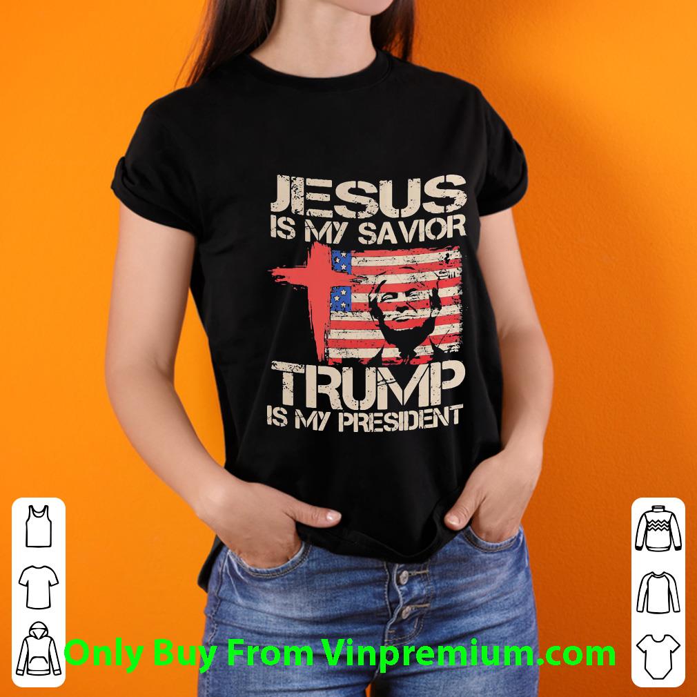 Nice Jesus Is My Savior Trump Is My President American Flag shirt a01aec34 nice jesus is my savior trump is my president american flag shirt 4 - Nice Jesus Is My Savior Trump Is My President American Flag shirt