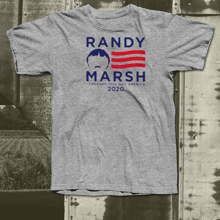 Nice Randy Marsh I Thought This Was America 2020 Shirt a75793e7 nice randy marsh i thought this was america 2020 shirt 4 - Nice Randy Marsh I Thought This Was America 2020 Shirt