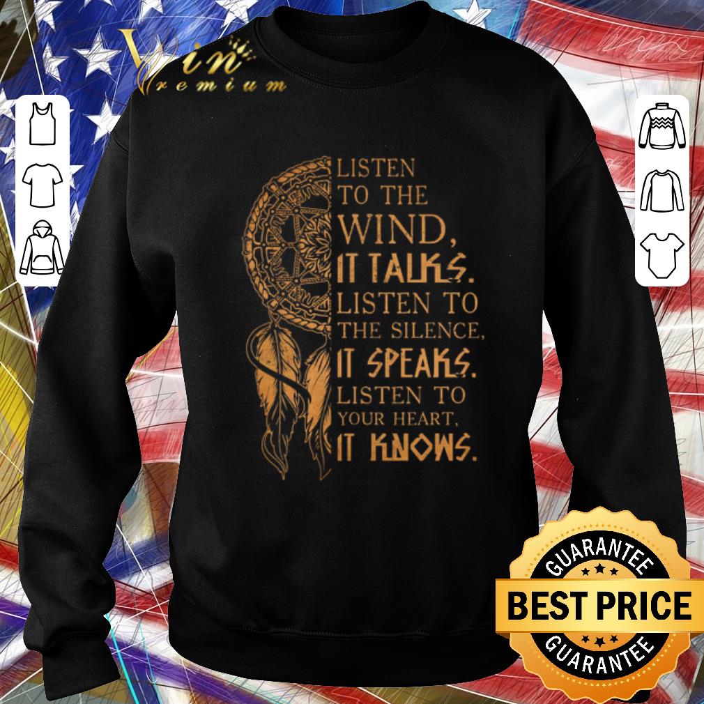 af8dc9a6 premium listen to the wind it talks listen to the silence it speaks shirt 4 - Premium listen to the wind it talks listen to the silence it speaks shirt