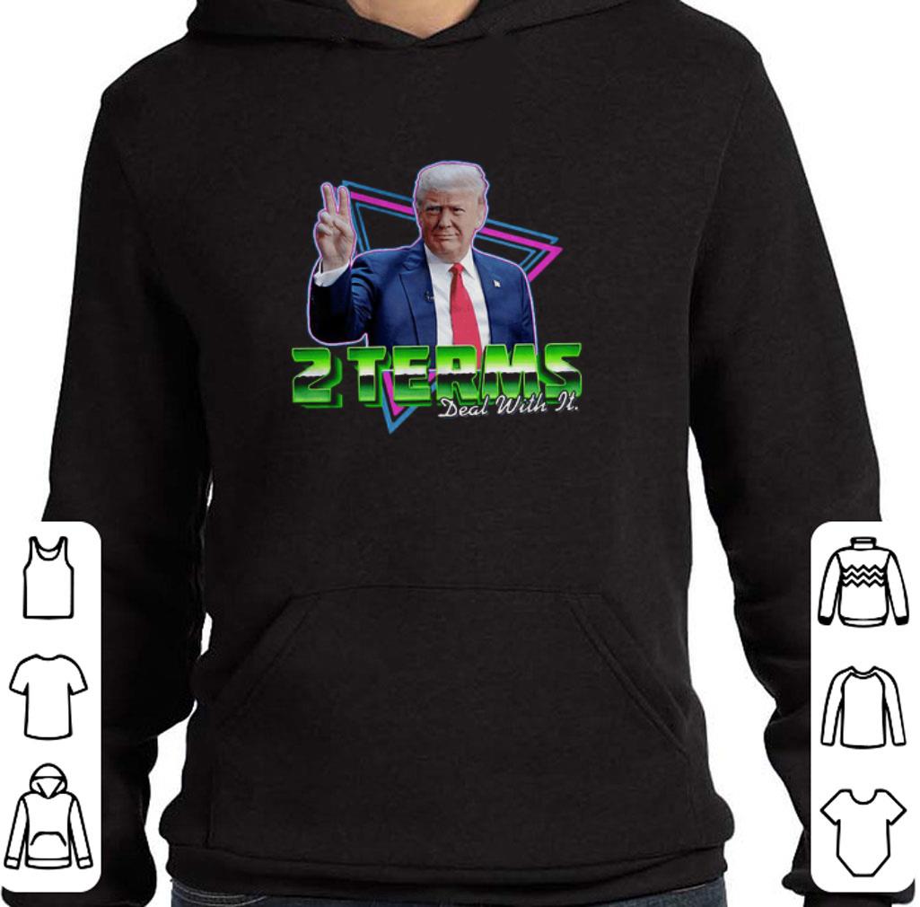 b27c9720 premium donald trump 2 terms deal with it shirt 4 - Premium Donald Trump 2 Terms Deal With It shirt