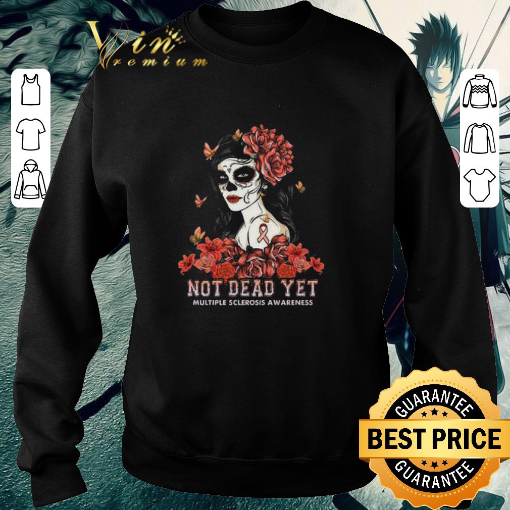 Pretty Best Not Dead Yet Multiple Sclerosis Awareness shirt b350891b pretty best not dead yet multiple sclerosis awareness shirt 4 - Pretty Best Not Dead Yet Multiple Sclerosis Awareness shirt