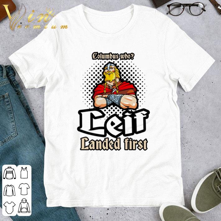 Columbus who ceif canded first shirt
