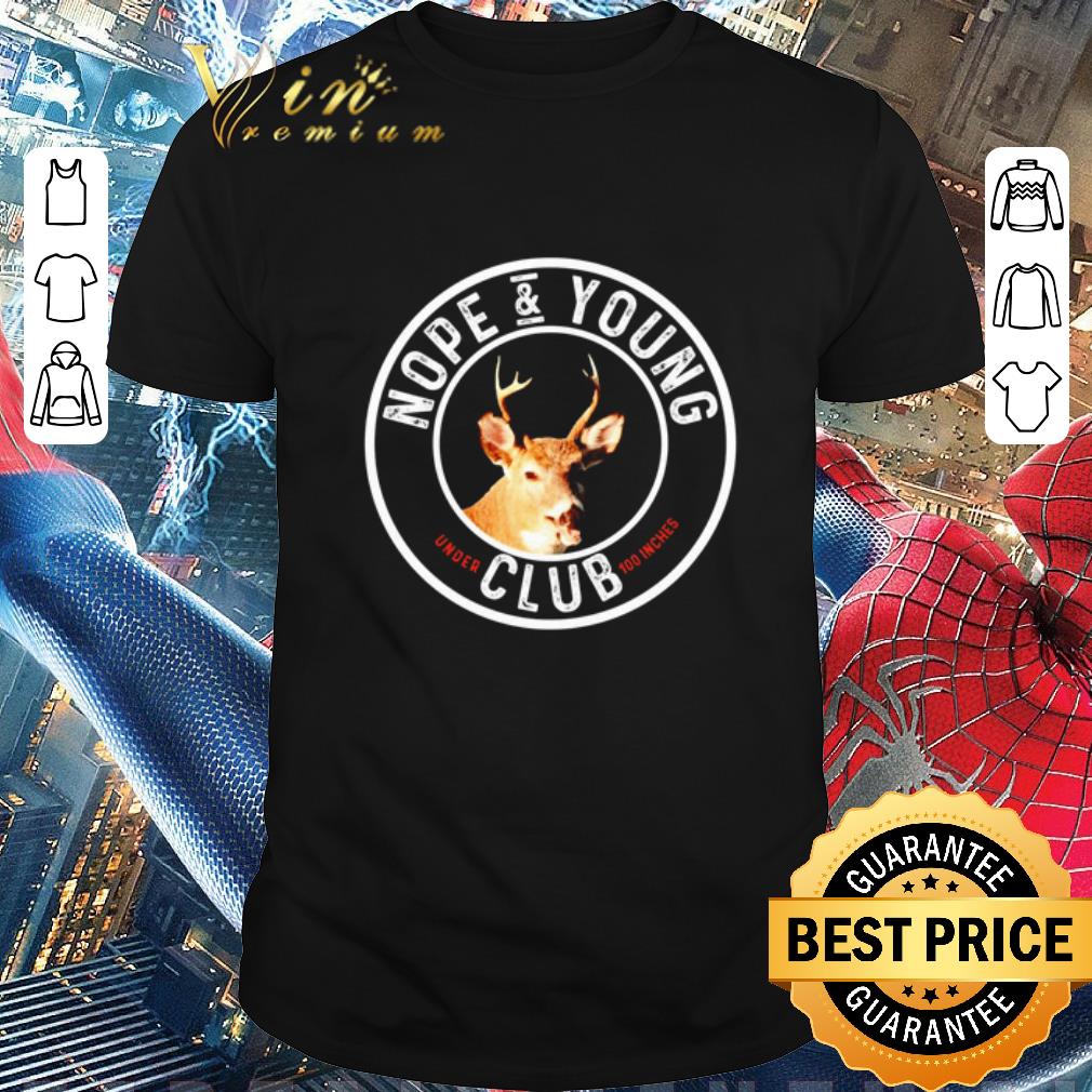 Official Nope and young under club 100 inches shirt