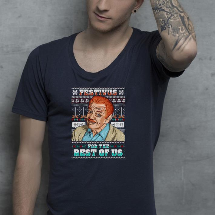 Nice Festivus For The Rest Of Us Ugly Christmas Shirt 0eb91da8 nice festivus for the rest of us ugly christmas shirt 4 - Nice Festivus For The Rest Of Us Ugly Christmas Shirt