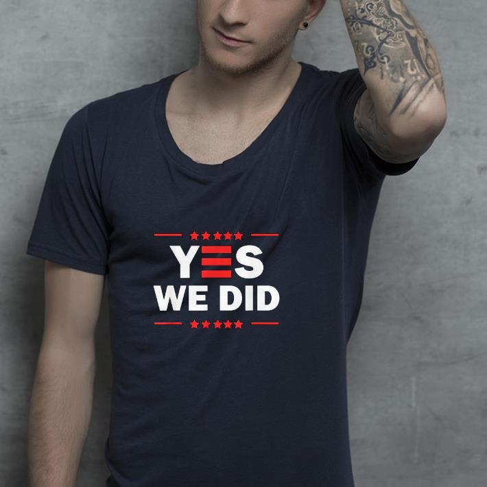 Nice Biden Harris 2020 Yes We Did Biden 46 Shirt 124e0c58 nice biden harris 2020 yes we did biden 46 shirt 4 - Nice Biden Harris 2020 Yes We Did Biden 46 Shirt