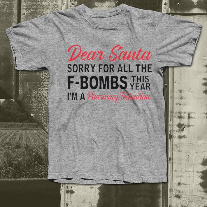 Nice Dear Santa Sorry For All The F-bombs This Year I’m A Pharmacy Technician 2020 Shirt 6eb5e011 nice dear santa sorry for all the f bombs this year i m a pharmacy technician 2020 shirt 4 - Nice Dear Santa Sorry For All The F-bombs This Year I’m A Pharmacy Technician 2020 Shirt