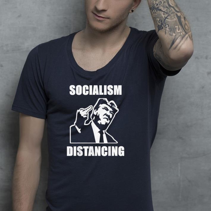 Nice Republican President Donald Trump Socialism Distancing Shirt 707f08c9 nice republican president donald trump socialism distancing shirt 4 - Nice Republican President Donald Trump Socialism Distancing Shirt