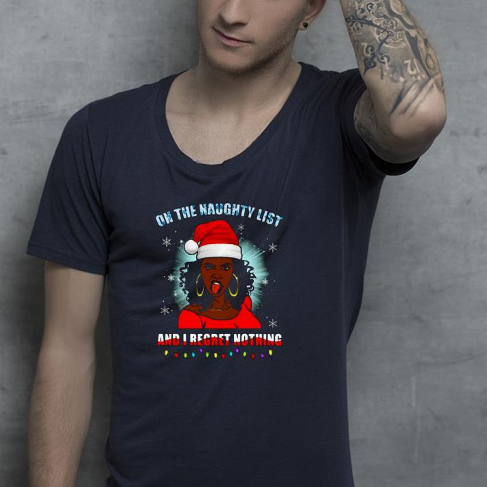 755f5651 nice black girl on the naughty list and i regret nothing christmas shirt 4 - Nice Black Girl On The Naughty List And I Regret Nothing Christmas Shirt