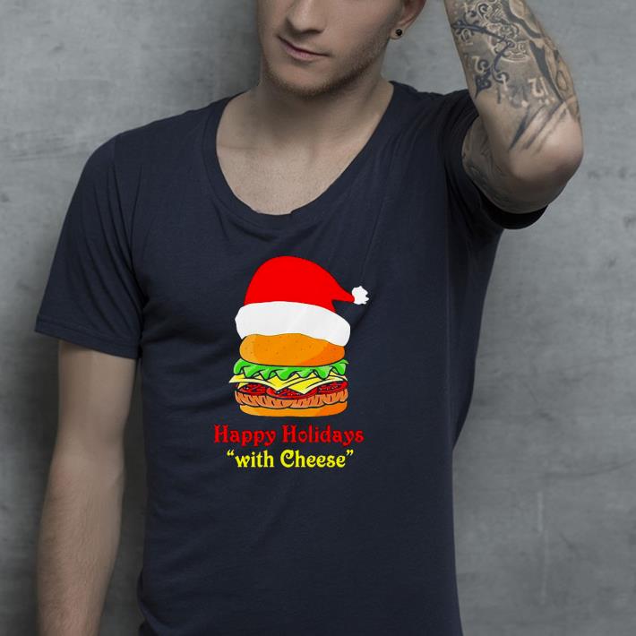 7f686dba nice happy holidays with cheese shirt 4 - Nice Happy Holidays With Cheese Shirt