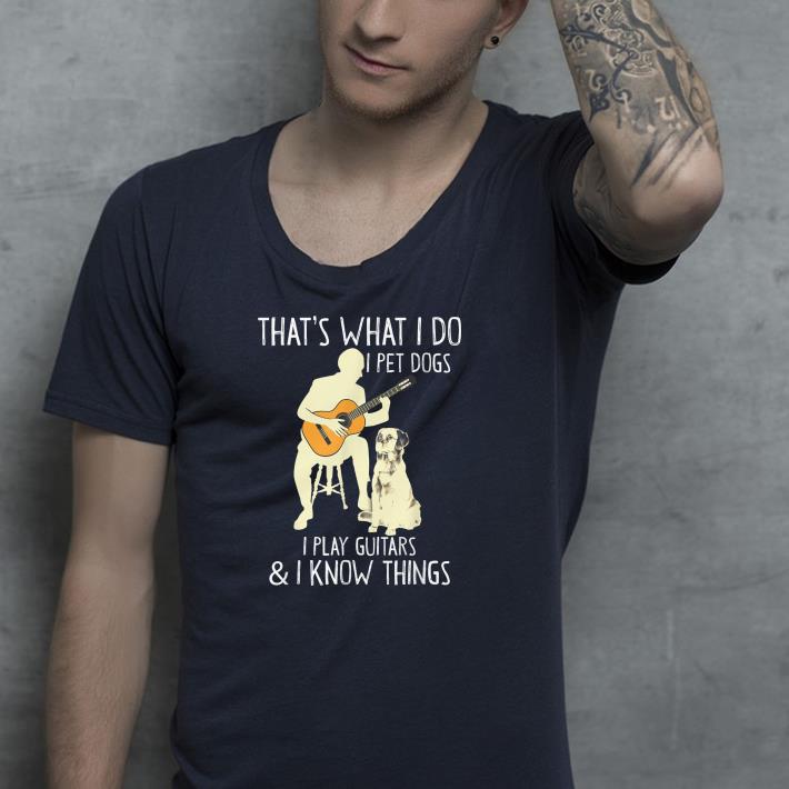 Premium That What I Do I Pet Dogs Shirt d109157a premium that what i do i pet dogs shirt 4 - Premium That What I Do I Pet Dogs Shirt
